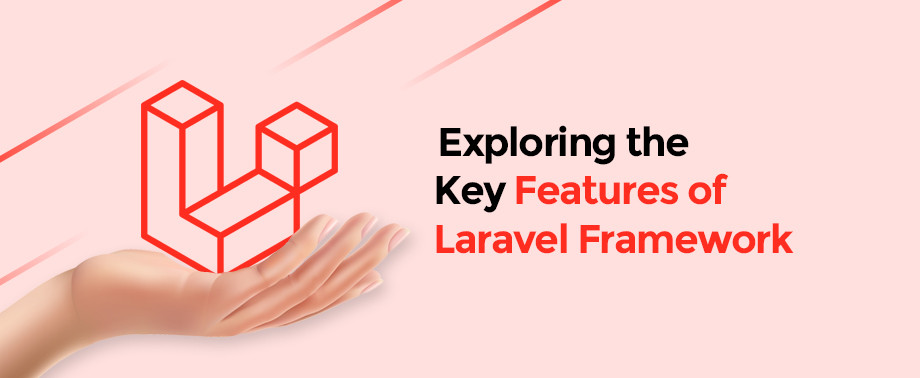 exploringthekeyfeaturesoflaravelframework.jpg