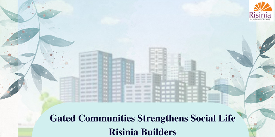 gatedcommunitiesstrengthenssocialliferisiniabuilders.jpg