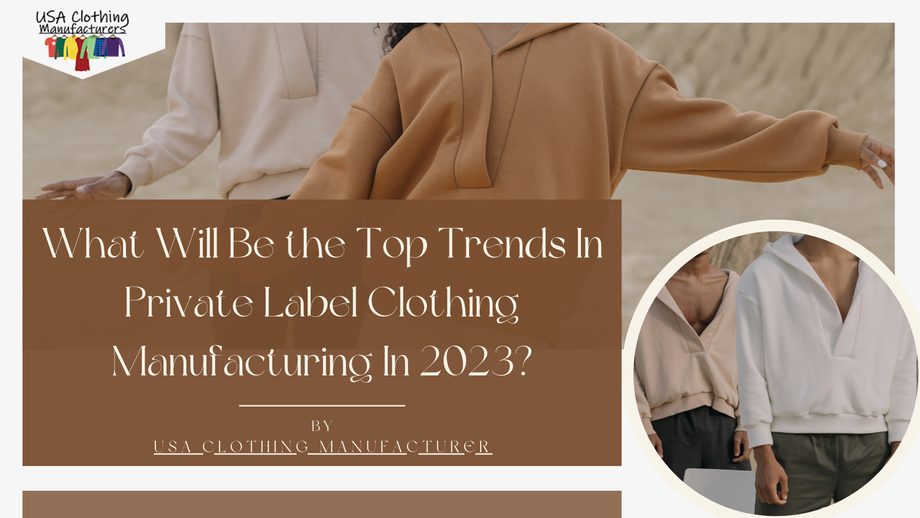 howwillprivatelabelsinclothingmanufacturingdevelopin2023.png