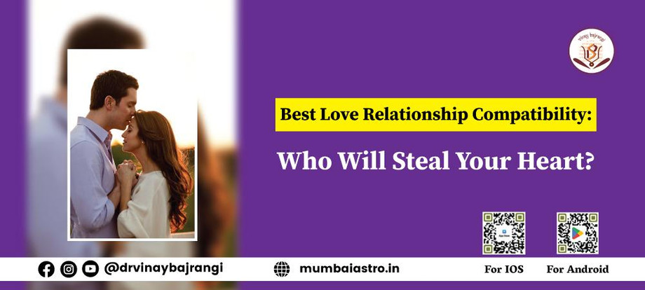 bestloverelationshipcompatibilitywhowillstealyourheart.jpg