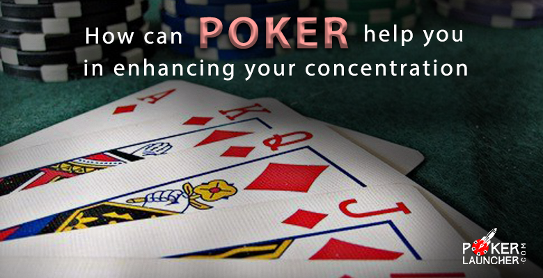 howcanpokerhelpyouinenhancingyourconcentration.png