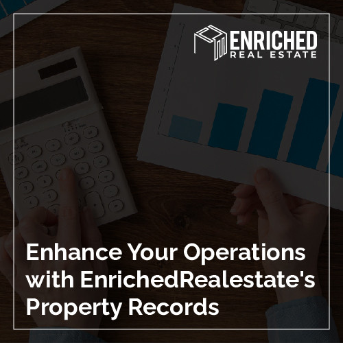 enhanceyouroperationswithenrichedrealestatespropertyrecords011.jpg
