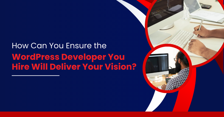 howcanyouensurethewordpressdeveloperyouhirewilldeliveryourvision.png