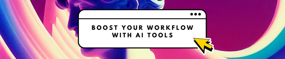 boostyourworkflowwithaitools.png