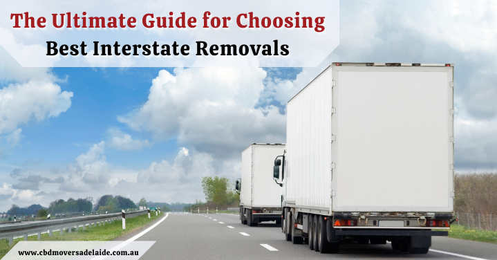 theultimateguideforchoosingbestinterstateremovals.png