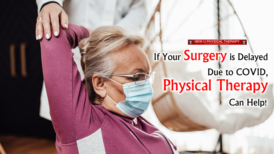 ifyoursurgeryisdelayedduetocovidphysicaltherapycanhelp.jpg