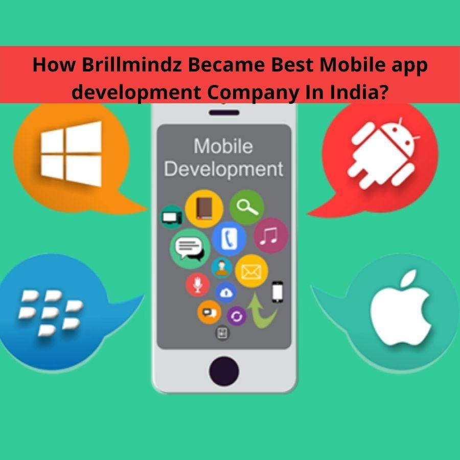 howbrillmindzbecamebestmobileappdevelopmentcompanyinindia.jpg