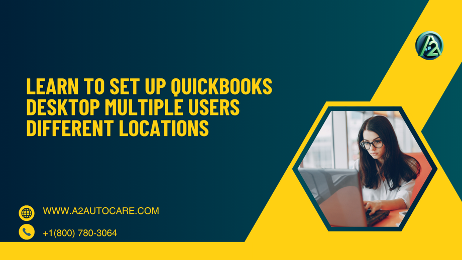 learntosetupquickbooksdesktopmultipleusersdifferentlocations.png