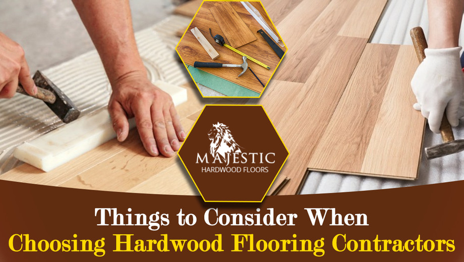 thingstoconsiderwhenchoosinghardwoodflooringcontractors.jpg
