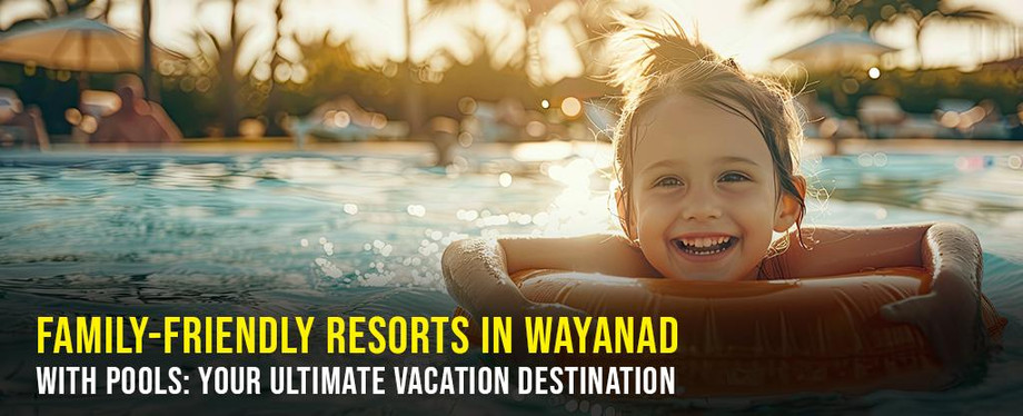 familyfriendlyresortinwayanad.jpg
