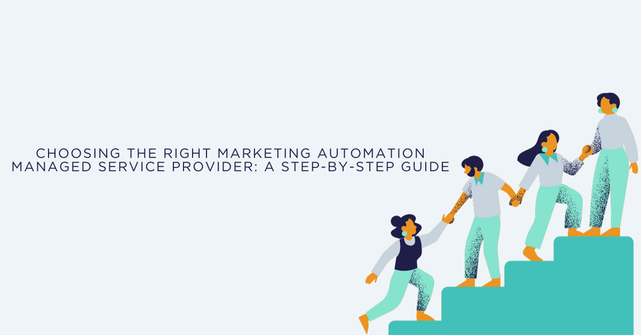 choosingtherightmarketingautomationmanagedserviceproviderastepbystepguide.png