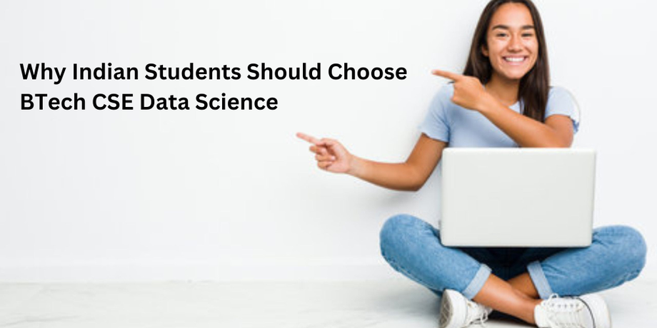 whyindianstudentsshouldchoosebtechcsedatascience.png