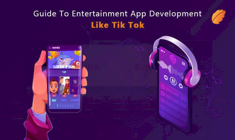 guidetoentertainmentappdevelopmentliketiktok.jpg