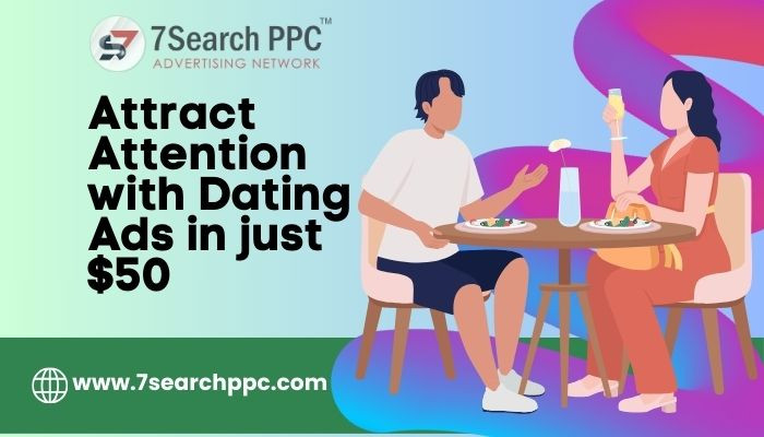 attractattentionwithdatingadsinjust50.jpg