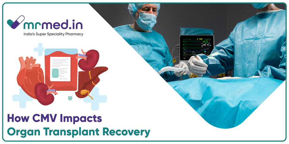 howcmvimpactsorgantransplantrecovery.jpg