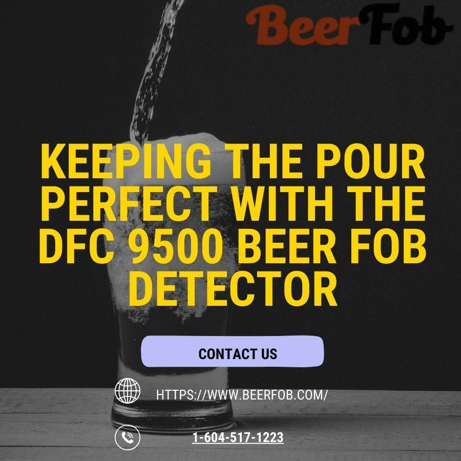 keepingthepourperfectwiththedfc9500beerfobdetector.jpg