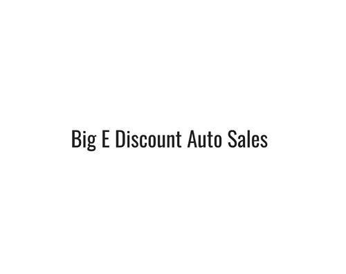 Big E Discount Auto Sales