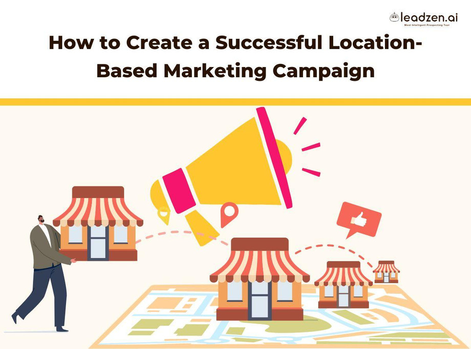 howtocreateasuccessfullocationbasedmarketingcampaign.jpg