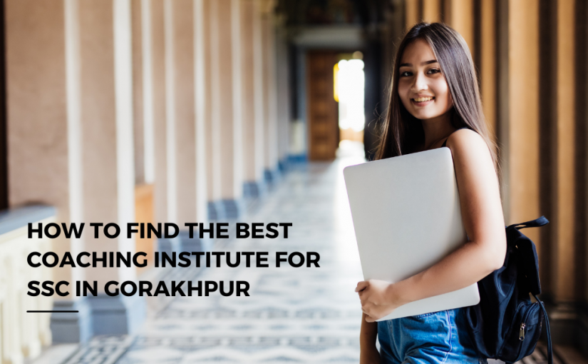 howtofindthebestcoachinginstituteforsscingorakhpur.png