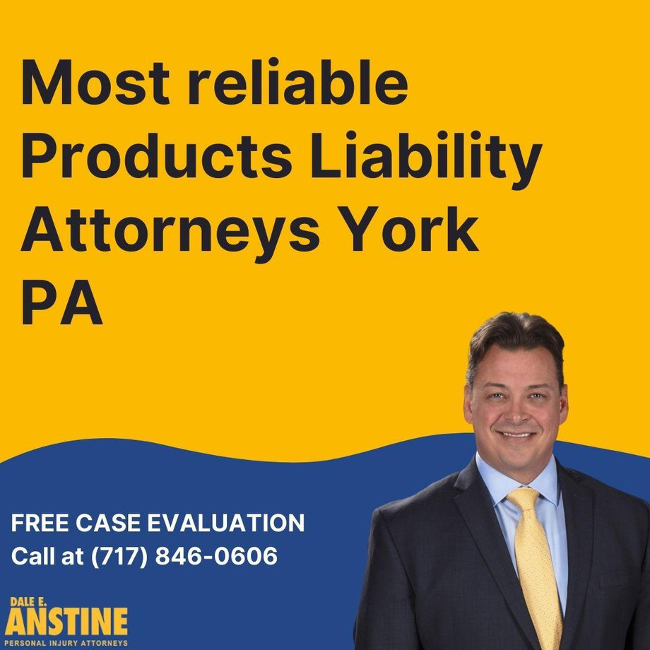 mostreliableproductsliabilityattorneysyorkpadaleeanstine.jpg