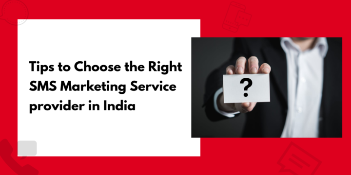 Tips-to-Choose-the-Right-SMS-Marketing-Service-provider-in-India-720x360 (1).png