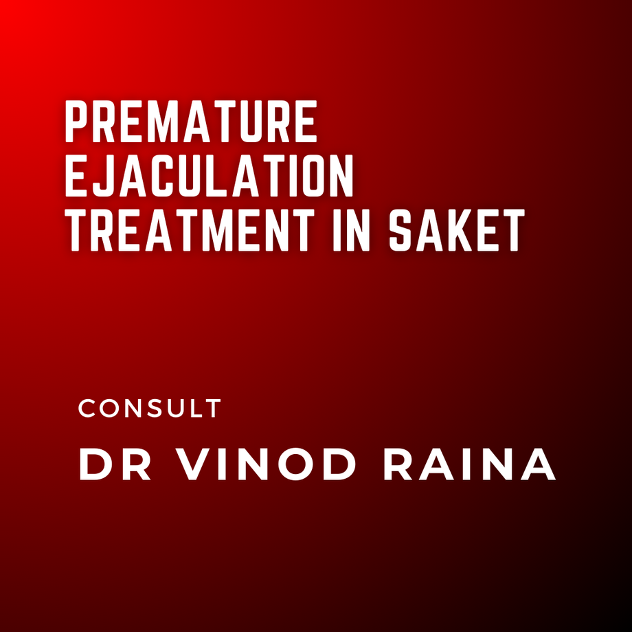 prematureejaculationtreatmentinsaket.png