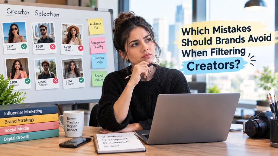 are-you-making-a-creator-filter-mistake-when-choosing-influencers