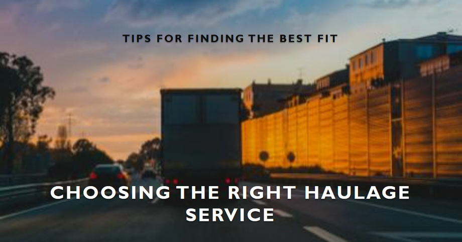 howtochoosetherighthaulageserviceforyourneedsfeatureimage.png