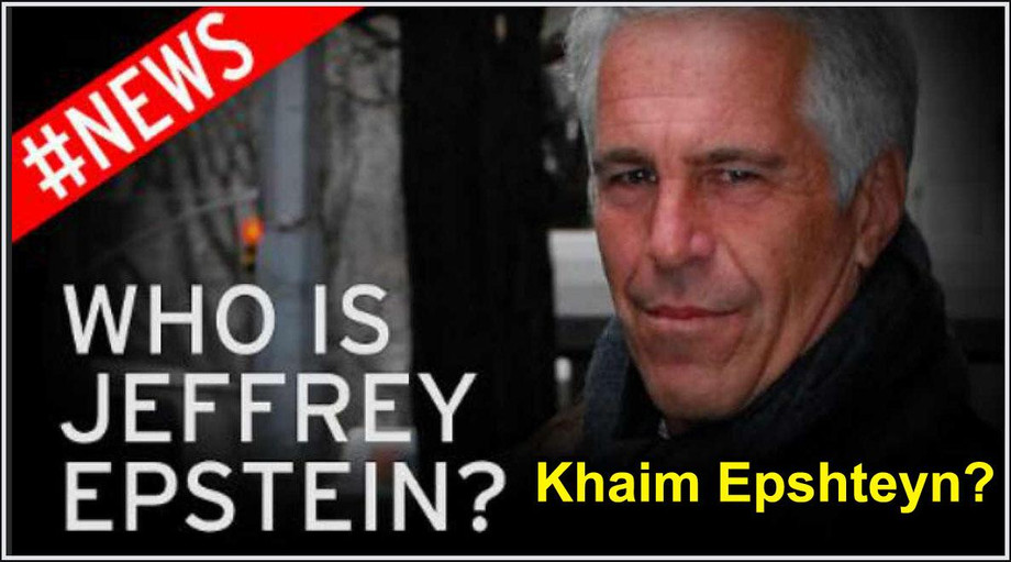 Is Jeffrey Epstein alias Khaim Epshteyn.jpg