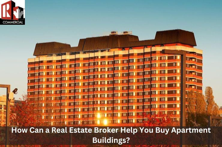 howcanarealestatebrokerhelpyoubuyapartmentbuildings.jpg