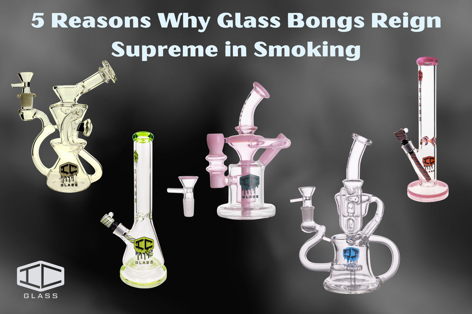 5reasonswhyglassbongsreignsupremeinsmoking.jpg