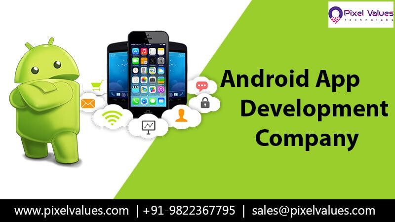 androidappdevelopmentcompanypixelvaluestechnolabs.jpg