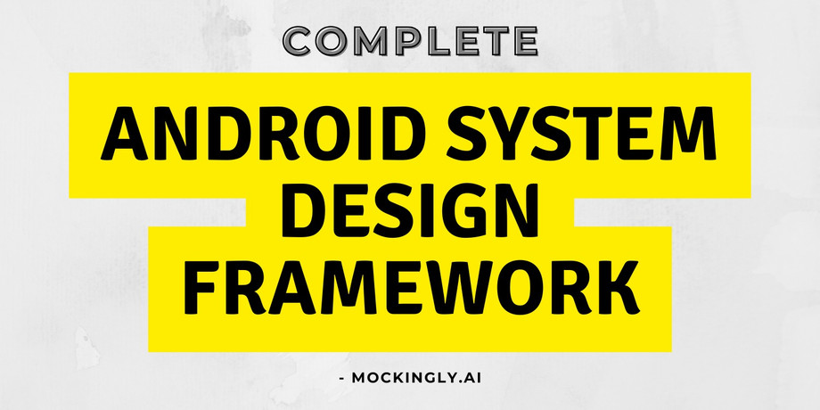 imgi_3_androidsystemdesignframework.jpeg