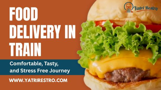 enjoyfreshfooddeliveryintrainwithyatrirestroforacomfortabletastyandstressfreejourney.jpg