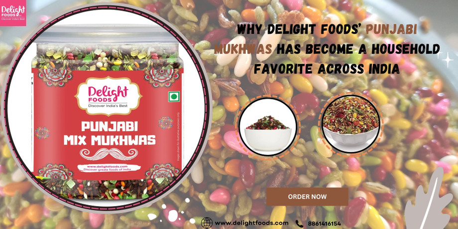 whydelightfoodspunjabimukhwashasbecomeahouseholdfavoriteacrossindia.jpg