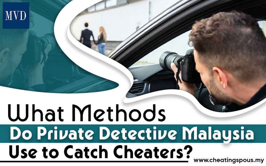 whatmethodsdoprivatedetectivemalaysiausetocatchcheaters.jpg