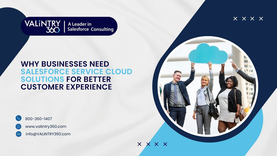 whybusinessesneedsalesforceservicecloudsolutionsforbettercustomerexperience.jpg