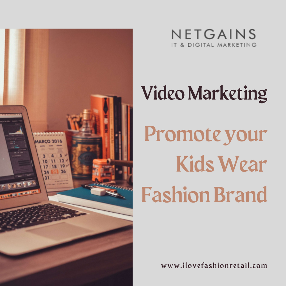 howtousevideomarketingtopromoteyourkidswearfashionbrand.png