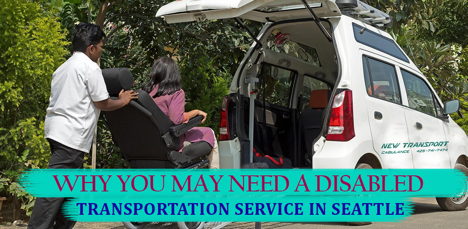 whyyoumayneedadisabledtransportationserviceinseattle.jpg