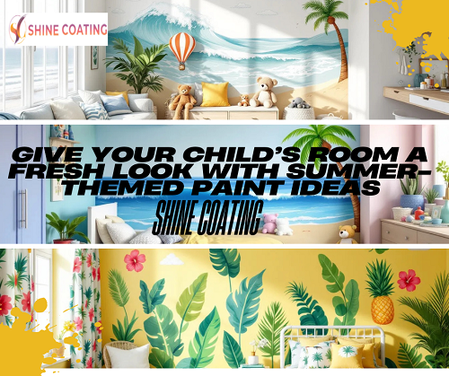 giveyourchildsroomafreshlookwithsummerthemedpaintideasshinecoating1.png