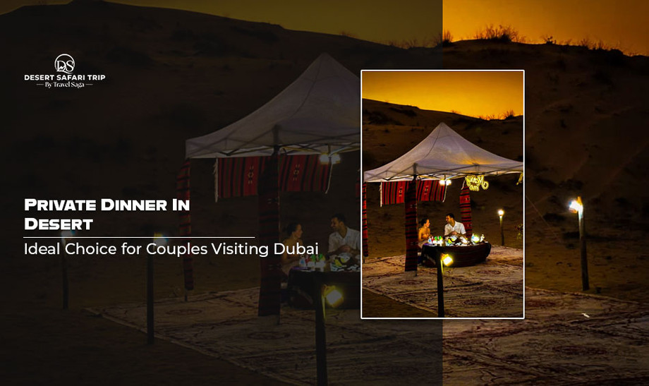 privatedinnerindesertidealchoiceforcouplesvisitingdubai.jpg