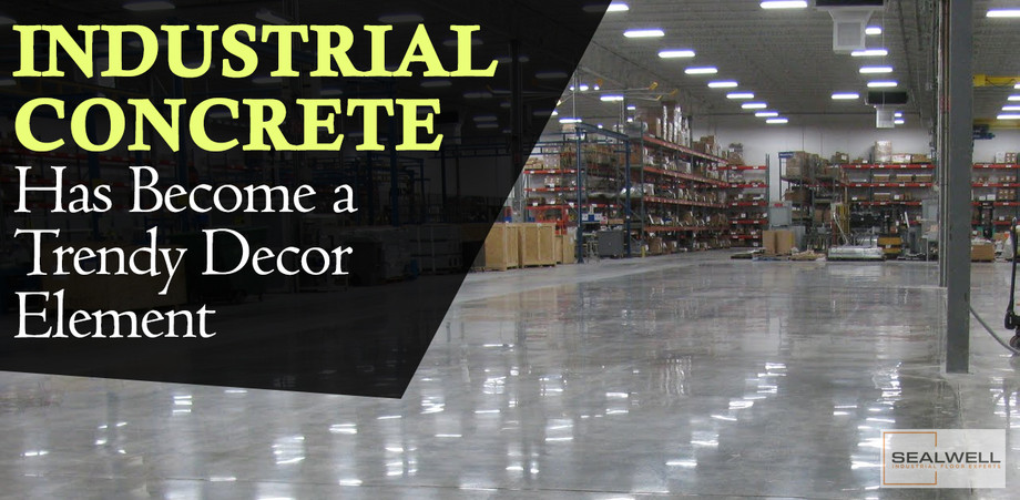 industrialconcretehasbecomeatrendydecorelement.jpg