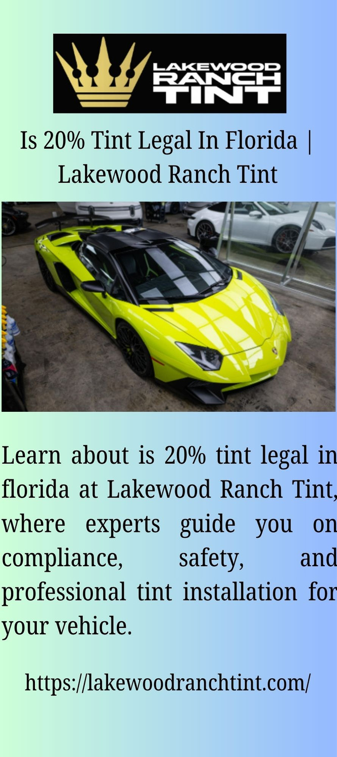 is20tintlegalinfloridalakewoodranchtint.jpg