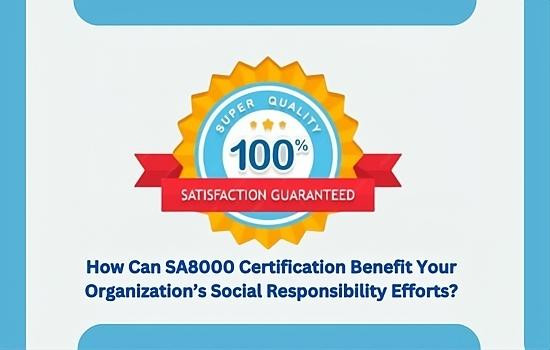 how_can_sa8000_certification_benefit_your_organizationa__s_social_responsibility_efforts_2transformed.jpeg