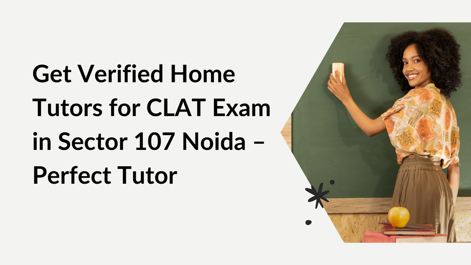 getverifiedhometutorsforclatexaminsector107noidaperfecttutor.png
