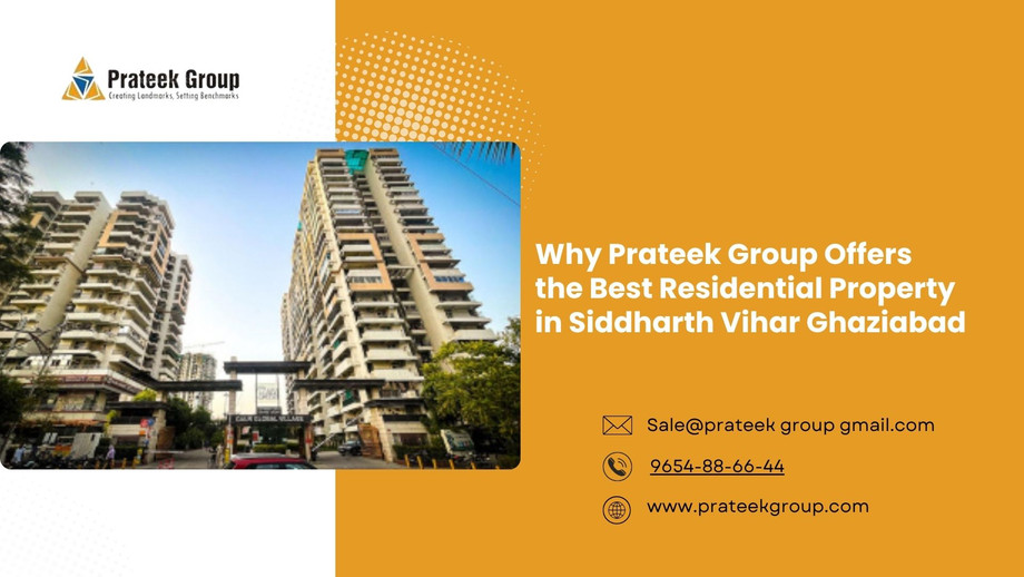 whyprateekgroupoffersthebestresidentialpropertyinsiddharthviharghaziabad1.jpg