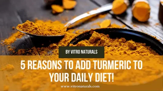 5_reasons_to_add_turmeric_to_your_daily_diet_540x.webp