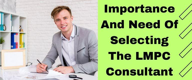 importanceandneedofselectingthelmpcconsultant.jpg