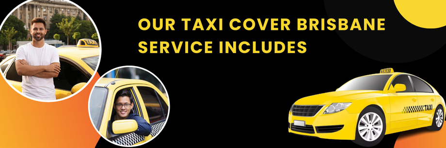 ourtaxicoverbrisbaneserviceincludes.png