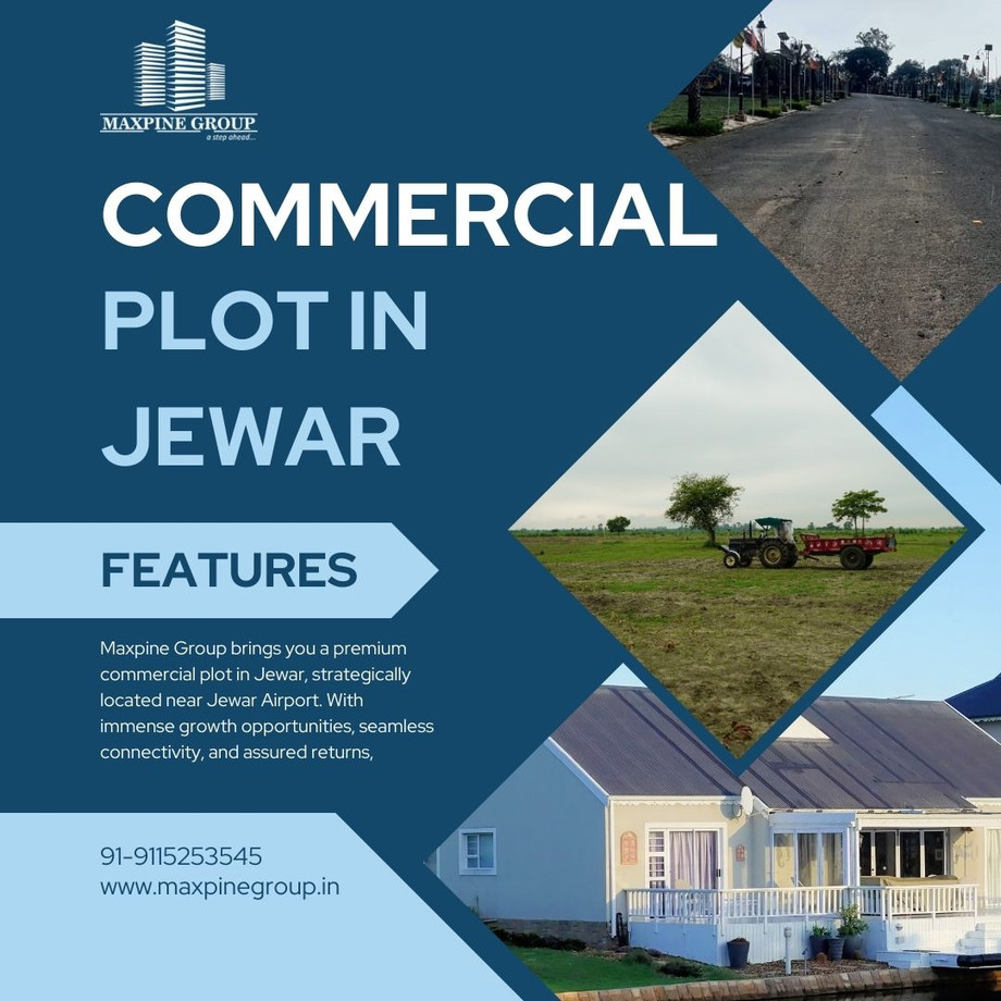 Residential Plots Near Jewar Airport – Smart Investment Opportunity by Maxpine Group for Future-Ready Living